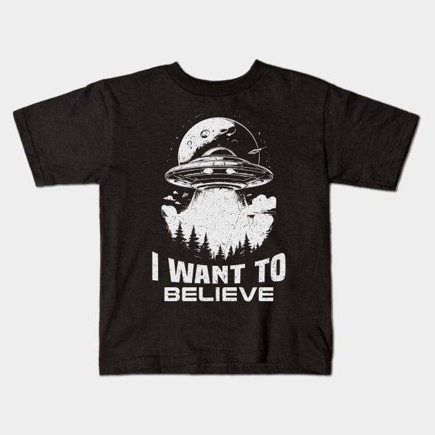 I Want To Believe - Aliens UFO Kids T-Shirt by Mandegraph